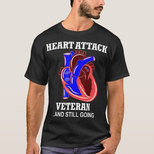 Heart Attack Survivor Gift Funny Quote  T-Shirt (Front)