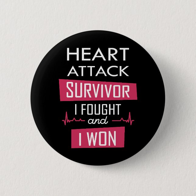Heart attack survivor, I fought and I won 6 Cm Round Badge (Front)