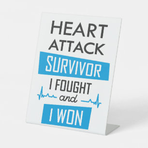Heart attack survivor, I fought and I won Pedestal Sign