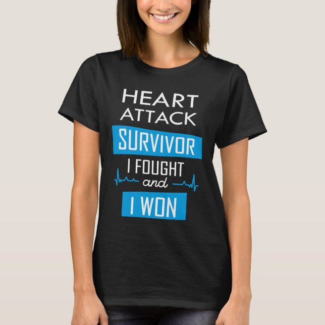 Heart attack survivor, I fought and I won T-Shirt (Front)