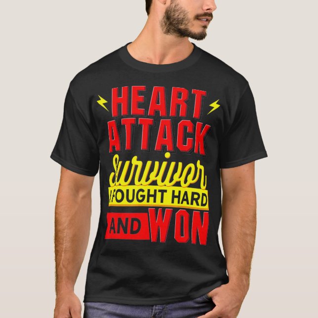 HEART ATTACK SURVIVOR I Fought Hard  T-Shirt (Front)