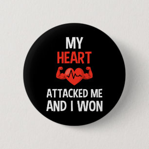 Heart Attacked Me And I Won Heart Disease Awarenes 6 Cm Round Badge