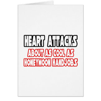 Heart Attacks...Not Cool