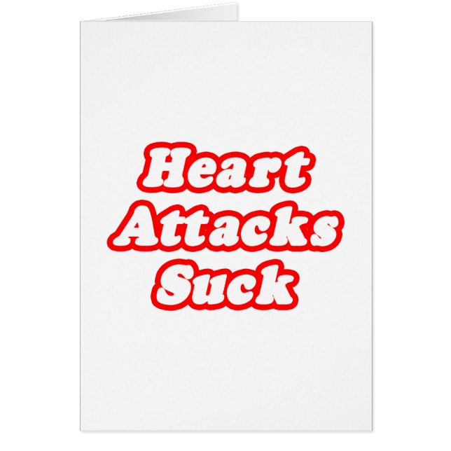 Heart Attacks Suck (Front)