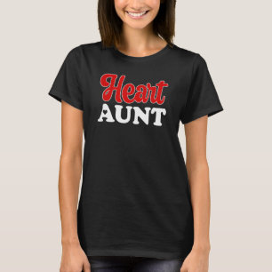 Heart Aunt CHD Warrior Aunt Congenital Heart Disea T-Shirt