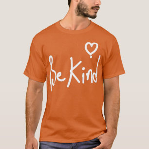 Heart Be Kind Spread Kindness Anti Bullying Orange T-Shirt