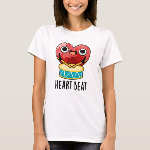 Heart Beat Funny Heart Drummer Pun  T-Shirt