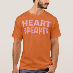 HEART BREAKER 1 T-Shirt