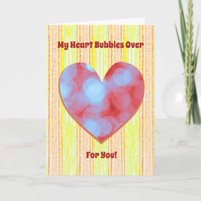 Heart Bubbles Over For You Love Valentine Card (Front)