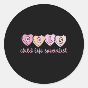 Heart Candy Child Life Specialist Valentines Day C Classic Round Sticker