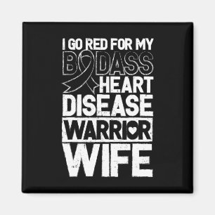 Heart Disease Awareness Bad Warrior Wife Go Red  Magnet