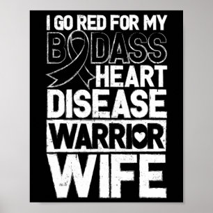 Heart Disease Awareness Bad Warrior Wife Go Red Poster