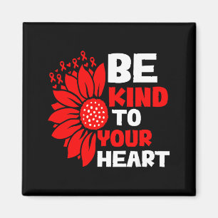 Heart Disease Awareness Be Kind Heart Health Month Magnet