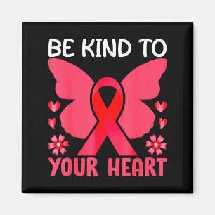 Heart Disease Awareness Be Kind Shirt Heart Health Magnet