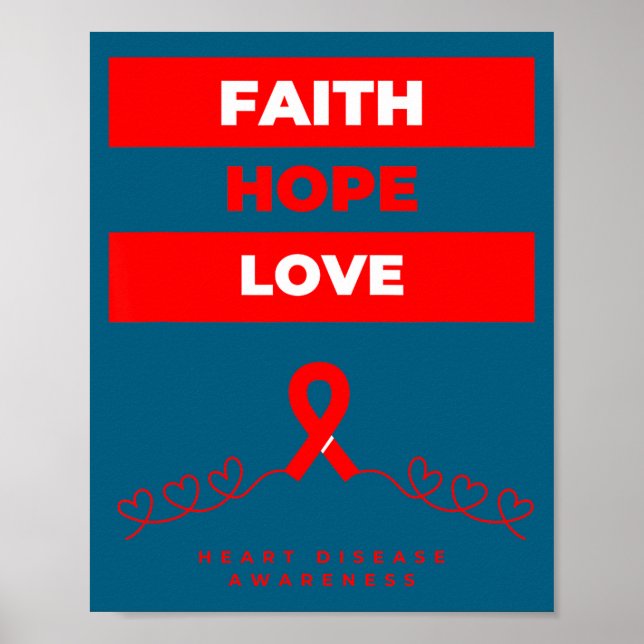 Heart Disease Awareness Faith Hope Love Design  Poster (Front)