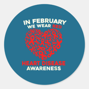 Heart Disease Awareness Go Red In February Health  Classic Round Sticker