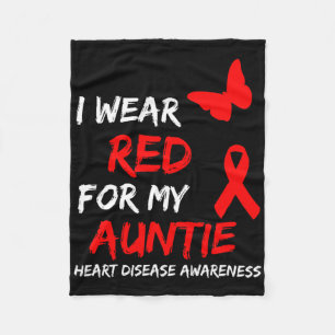 Heart Disease Awareness I Wear Red For My Auntie R Fleece Blanket