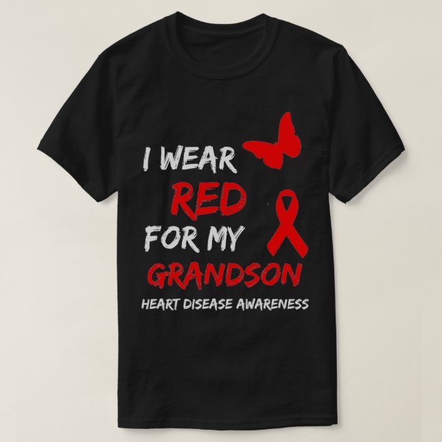 Heart Disease Awareness I Wear Red For My Grandson T-Shirt (Design Front)