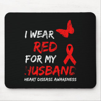 Heart Disease Awareness I Wear Red For My Husbynd  Mouse Mat
