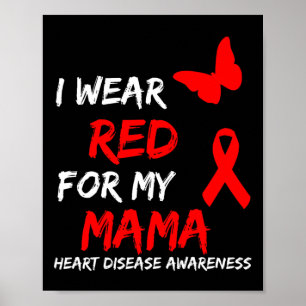 Heart Disease Awareness I Wear Red For My Mama Rib Poster