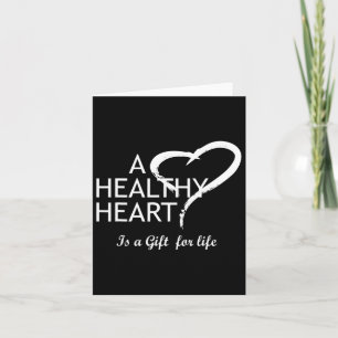Heart Disease Awareness Red A Healthy Heart Is A F Card