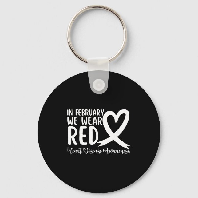 Heart Disease Awareness Supporting In February We  Key Ring (Front)