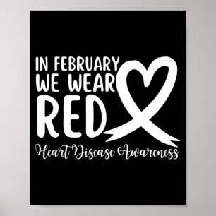 Heart Disease Awareness Supporting In February We  Poster