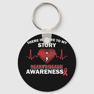 Heart Disease Awareness There is More To My Story Key Ring