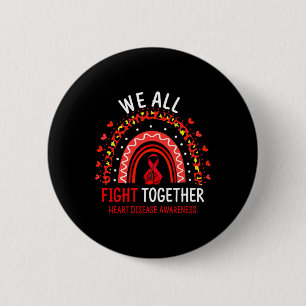 Heart Disease Awareness We All Fight Together 6 Cm Round Badge