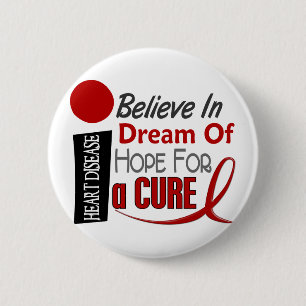 Heart Disease BELIEVE DREAM HOPE 6 Cm Round Badge