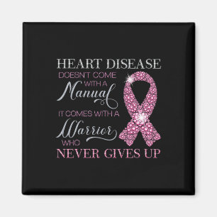 Heart Disease Doesn't Come With A Manual Support W Magnet