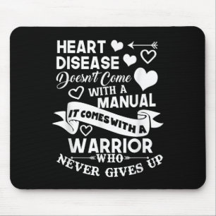 Heart Disease Doesnt Come With A Manual Warrior Mouse Mat