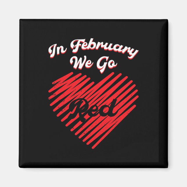 Heart Disease February Wear Red Heart Disease Awar Magnet (Front)