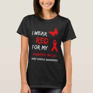 Heart Disease I Wear Red For My Daughter-in-law Ri T-Shirt