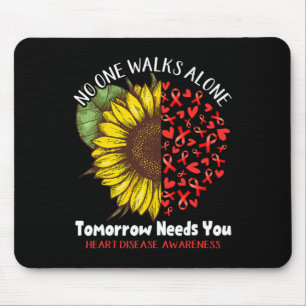 Heart Disease Nobody Walks Alone Tomorrow Needs Yo Mouse Mat