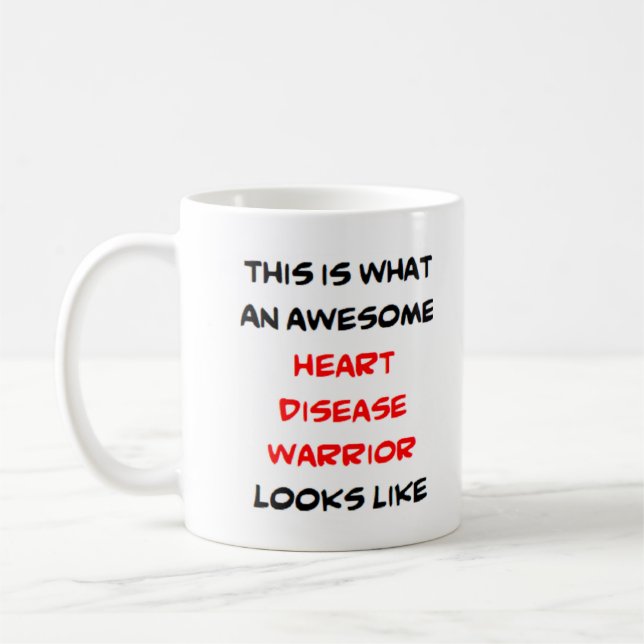 heart disease warrior, awesome coffee mug (Left)