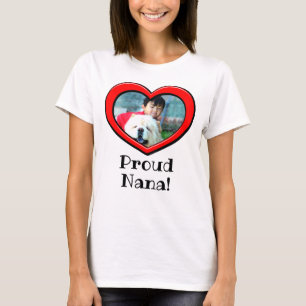 Heart Frame Proud Nana Photo Mothers Day Custom T- T-Shirt