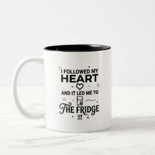 Heart Fridge Quote Mug 11oz Two-Tone Design