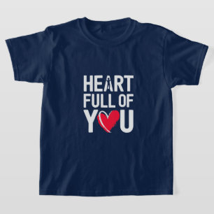 Heart Full of You T-shirt