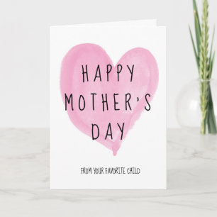 Heart Happy Mother's Day From Your Favourite Child Card