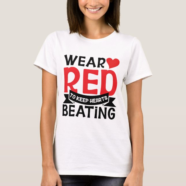   Heart Health Month, Wear Red, Heart Disease   T-Shirt (Front)