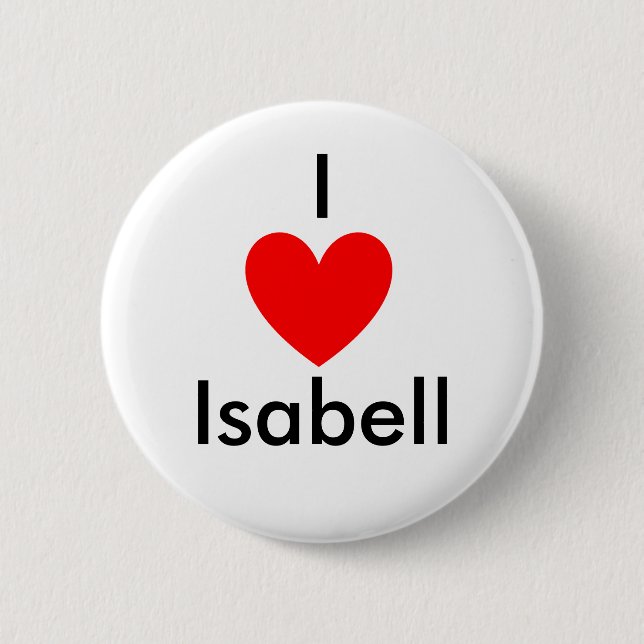 Heart, I , Isabell 6 Cm Round Badge (Front)