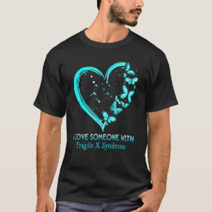 Heart I Love Someone With Fragile X Syndrome Teal  T-Shirt