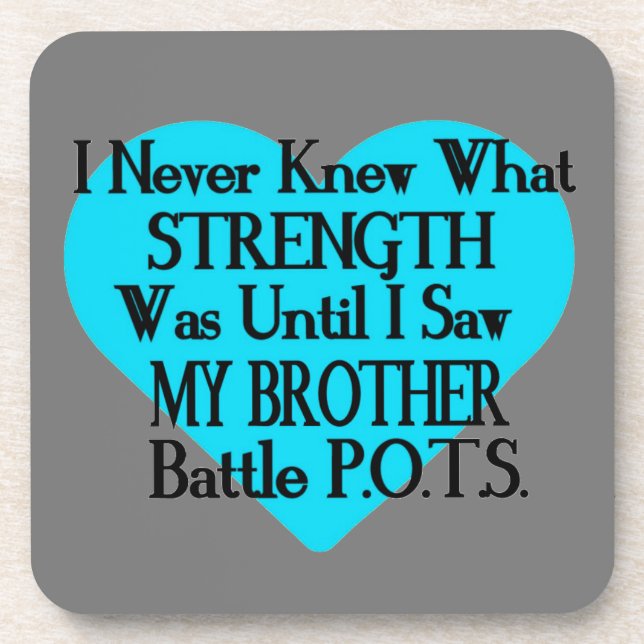 Heart/I Never Knew...Brother...P.O.T.S. Coaster (Front)