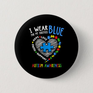 Heart I Wear Blue For My Brother Autism Awareness 6 Cm Round Badge