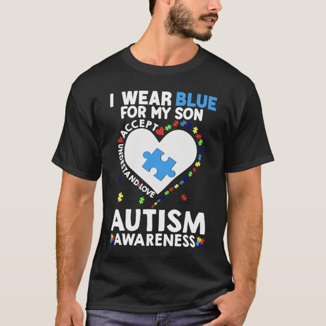 Heart I Wear Blue For My Son Autism Awareness Mont T-Shirt (Front)