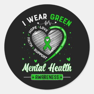Heart I Wear Green For Mental Health Awareness Mon Classic Round Sticker