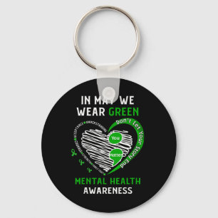 Heart I Wear Green For Mental Health Awareness Mon Key Ring