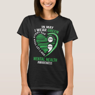 Heart I Wear Green For Mental Health Awareness Mon T-Shirt