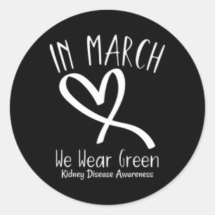 Heart In March We Wear Green Kidney Disease Awaren Classic Round Sticker